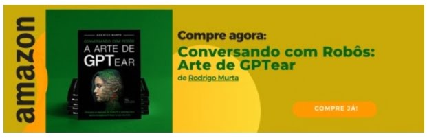 livro Conversando com Robôs: Arte de GPTear" por Rodrigo Murta